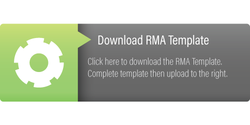 Download the RMA Template to complete request